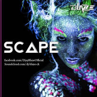 SCAPE by Dj BLAZE