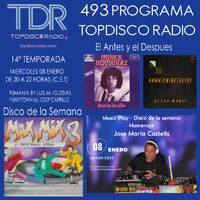 493 Programa Topdisco Radio - Especial Jose Maria Castells - 08.01.25 by Topdisco Radio