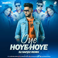 Oye Hoye Hoye (Remix) - DJ Nafizz by All Indian DJs Drive