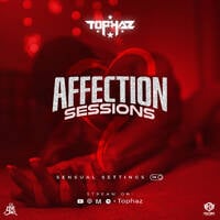 DJ TOPHAZ - AFFECTION SESSIONS by Tophaz