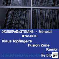 Drunk Pedestrians - Genesis (Feat. Relic) (Klaus Topfinger Fusion Zone Remix) by todeskurve