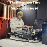 The Forgotten Files Mixtape Series 10 Mixed &amp; Compiled by GodLee by GodLee