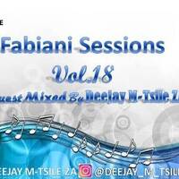Fabiani Sessions Vol.18 Guest Mixed By Deejay M-Tsile ZA by Deejay M-Tsile
