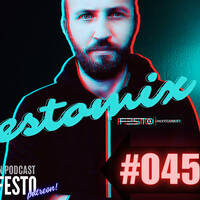 FESTOMIX #045 - DJFESTO by DJ Festo