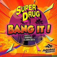 JBR034 - Super Drug - Bang It! EP