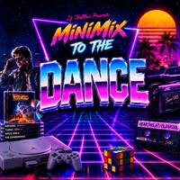 MiniMix To The Dance