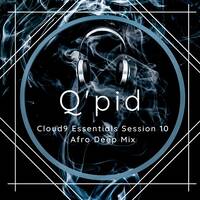 Cloud9 Essentials Session 10 (Afro Deep Mix By Q'pid) by Cloud9 Essentials