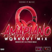 AMAPIANO WORKOUT MIX by Fred Max