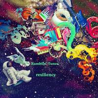 Ramblin’ Tunes - resiliency by Pat