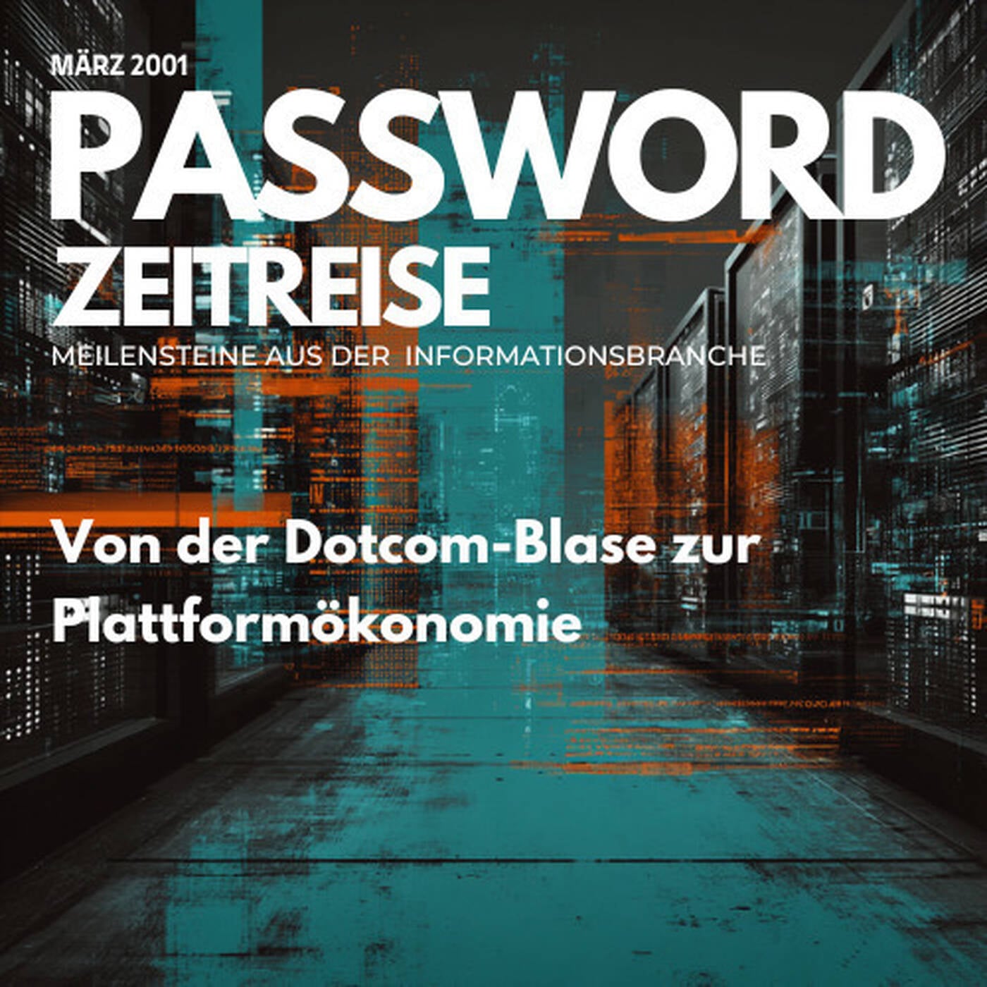 Von der Dotcom-Blase zur Plattformökonomie - PASSWORD Zeitreise 2001#03