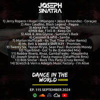 Joseph Sinatra - DANCE IN THE WORLD Radioshow Ep 115 by Joseph Sinatra Deejay And Producer (Italy)