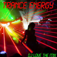 Trance Energy by DJ love The Mix
