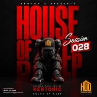 KENTONIC - HOUSE OF DEEP(SESSION 028) by Kentonic