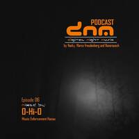 Digital Night Music Podcast 016 mixed by O-HI-O by Toxic Family