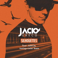 Jacky Greco - Silhouettes (Santiago Carlos' Remix) by Santiago Carlos