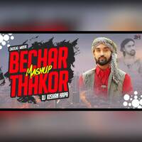 Bechar Thakor Mashup • Chill-Out Mix • DJ Kishan Hapa • ‎Zakkas Musik by ZakKas MusiK