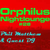 Orphilus Nightlounge #28 (31.12.2021) Phil Matthew - Live in the Mix by Orphilus