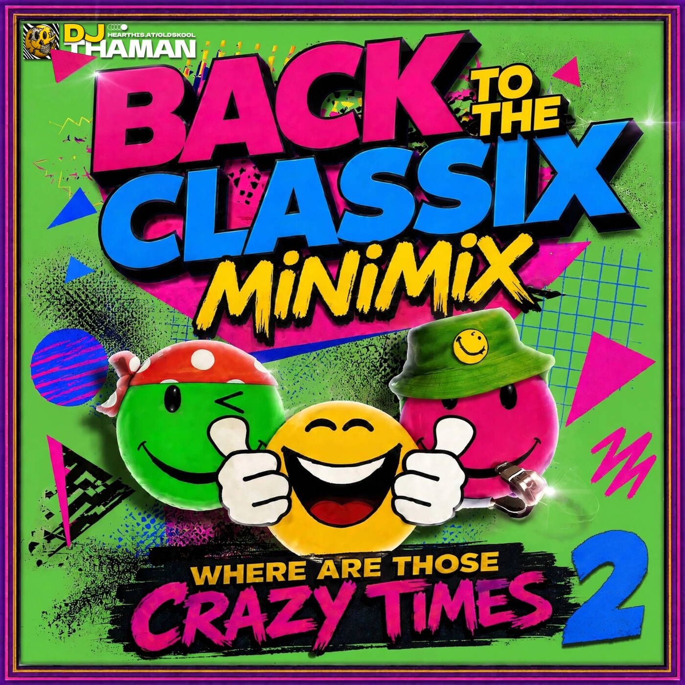 Where Are Those Crazy Times 002 MiniMix - Dj ThaMan