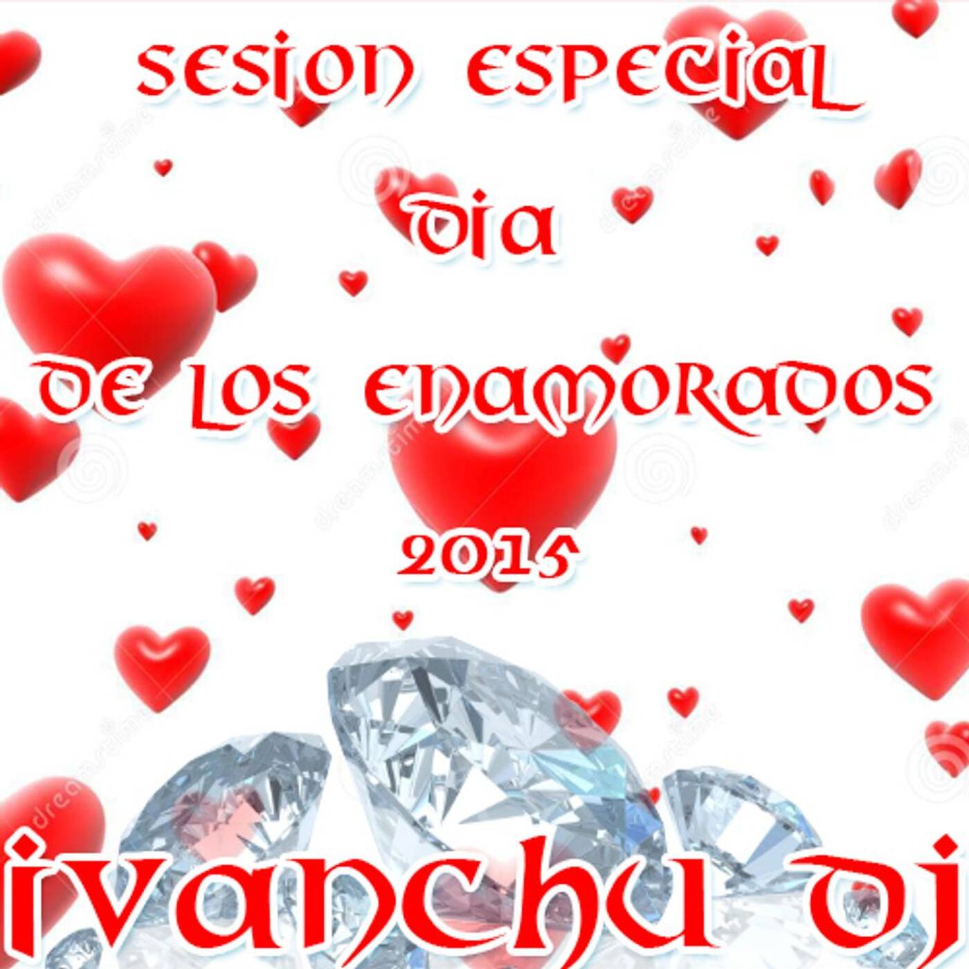 SESION ESPECIAL DIA DE LOS ENAMORADOS 2015 - IVANCHU DJ