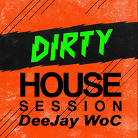 DJ WoC - Dirty Dutch House Set 5/2014 by PulsaPlay Music DJ WoC