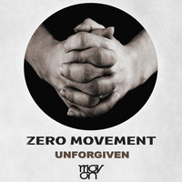 Zero Movement - Unforgiven ( Original Mix ) by movonrecords