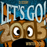 Let's Go! [2015] - continuous mix by DJ Scooby by DJ Scooby (NYC)