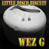 Wez G - Little Disco Biscuit by Wez G