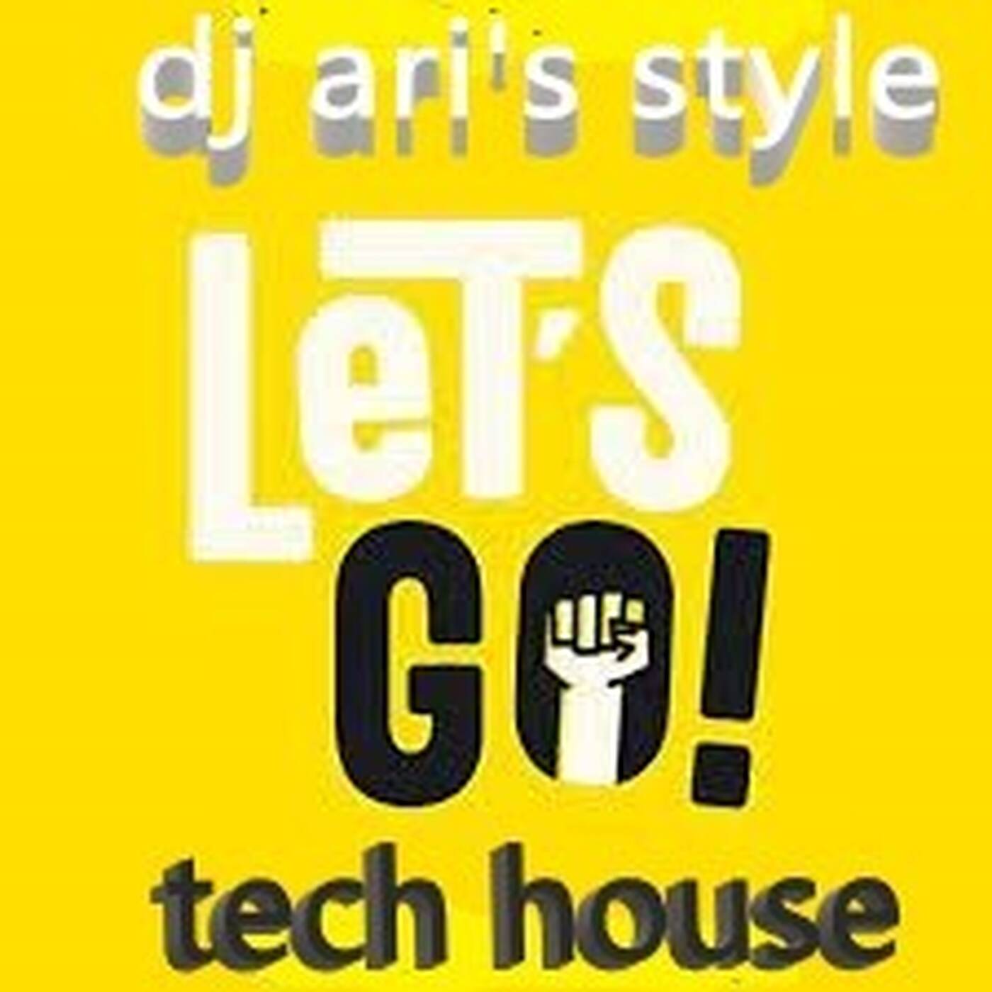 DJ ARI'S STYLE #LET'S GO THE MUSIC &TECH HOUSE#EP 01 episode artwork