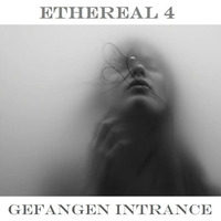 Ethereal (Last Call-Mix) by Gefangen Intrance