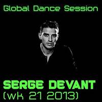 Global Dance Session Week 21 2013 Cheets & Serge Devant by Global Dance Session