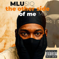 Other Side Of Me by DJ MLU-SiQ