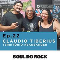 SOUL DO ROCK 022 - 30.01.2025 - Cláudio Tiberius by Soul do Rock