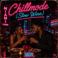 Chillmode (Slow Wine) (Aired On 7-19-26) by Metro Beatz