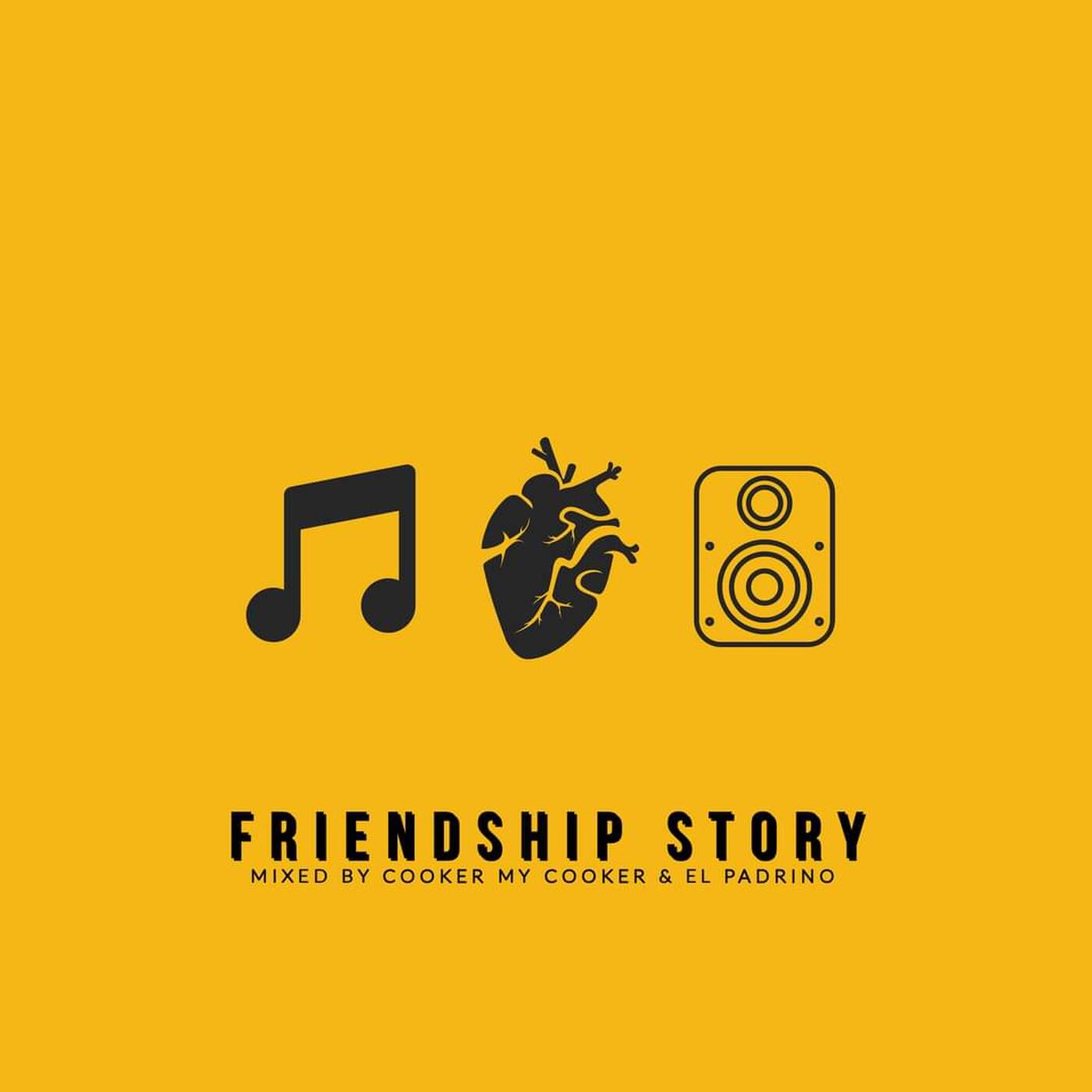 Friendship Stories Mixed by Cooker My Cooker & El Padrino episode artwork