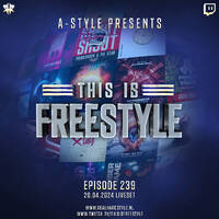 A-Style presents This Is Freestyle EP239 @ REALHARDSTYLE.NL 20.04.2024 by A-Style - Harder Styles DJ