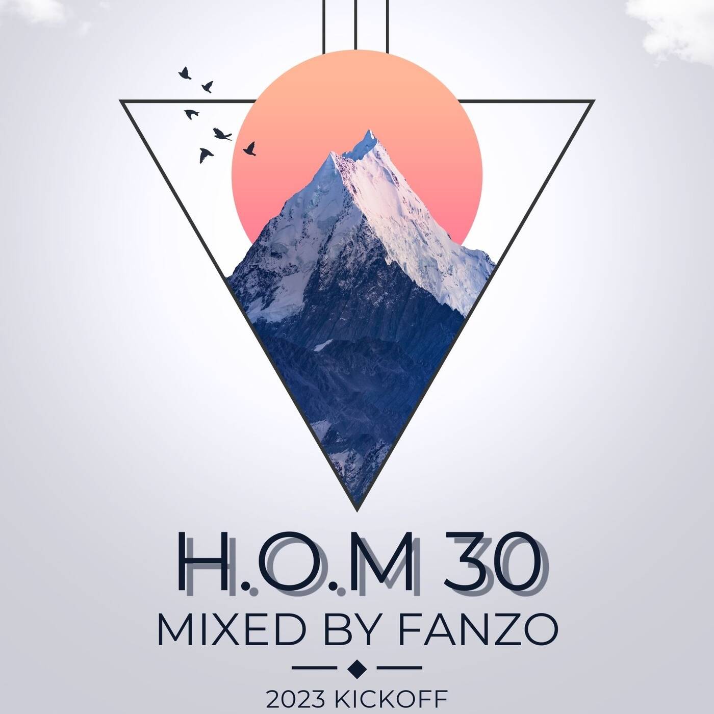 H.O.M 30 (Mixed By Fanzo) 2023 KickOff episode artwork