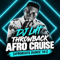 DJ Loft Throwback Afro Cruise [Afrobeats Dance 101] by Dj Loft