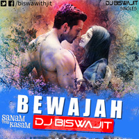 Bewajah (Electro Trance Mix) - DJ Biswajit by DJ Biswajit