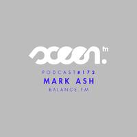 Mark Ash - SCEEN.FM podcast #172 by #Balancepodcast