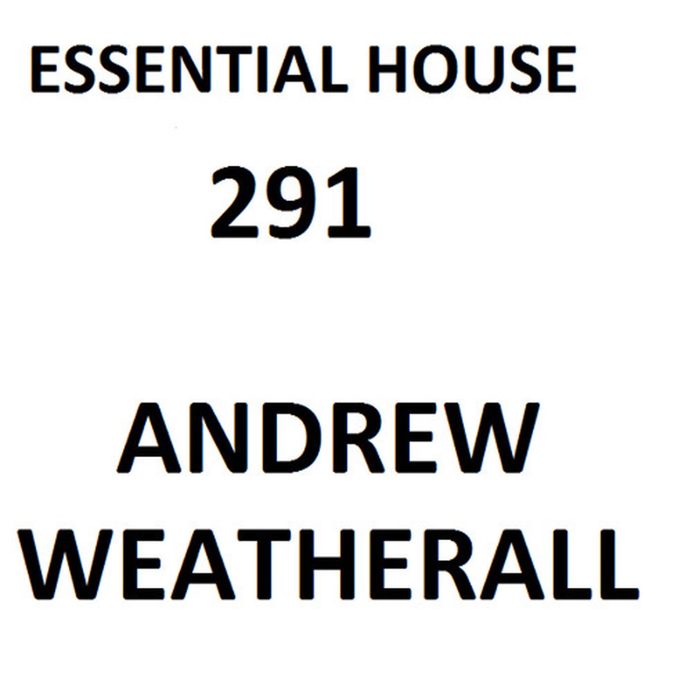 Essential house 291 (Andrew Weatherall) episode artwork