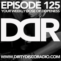 Dirty Disco Radio 125, Mixed & Hosted By Kono Vidovic by Dirty Disco | Kono Vidovic