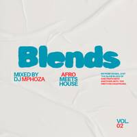 Mphoza - Blends Vol.02 by DJ Mphoza