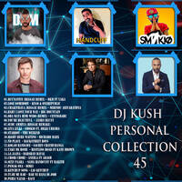 DJ Kush Personal Collection 45 by DJ Kush