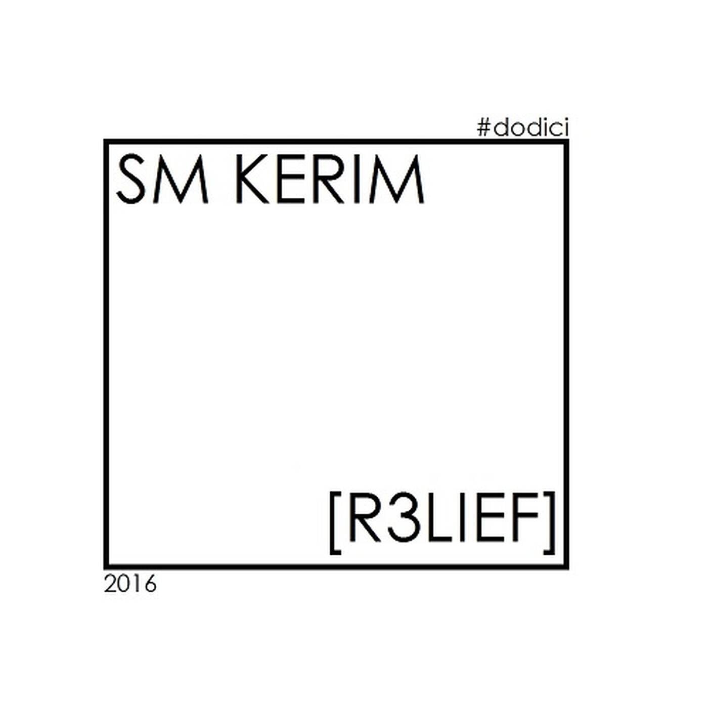 SM KERIM - R3LIEF (#dodici 2016) episode artwork