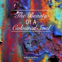 Milena Meißner - The Beauty Of A Coloured Soul (Mixtape Sep.14) by Mischerman's Friend