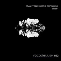 Stanny Franssen & Ortin Cam - 249 EP [Recode Musik]