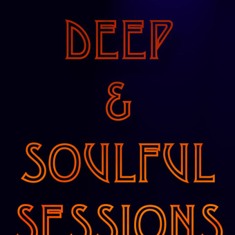 Deep and Soulful Sessions