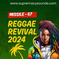 Missile - 67 - Reggae Revival 2024 - Ultimate Video Mix - DJ Simple Simon by supremacysounds