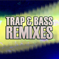 Trap & Bass Remixes & Edits