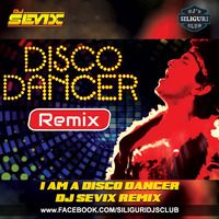 I Am A Disco Dancer - DJ Sevix Remix [Siliguri DJs Club] by Siliguri DJs Club